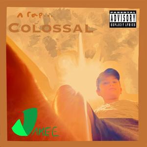 A Rap Colossal (Explicit)