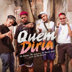 Quem Diria (Explicit)