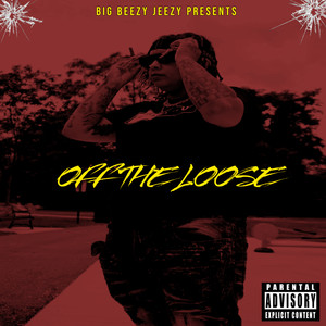 Off The Loose (Explicit)