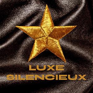 LUXE SILENCIEUX