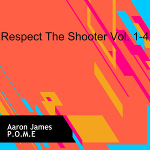 Respect The Shooter Vol. 1-4 (Explicit)