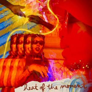 Heat of the Moment (feat. Siri Imani) (Explicit)