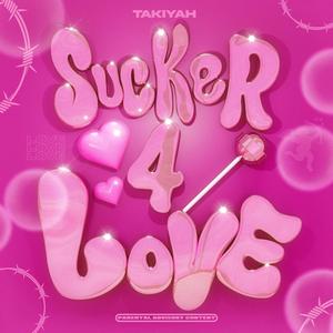 Sucker 4 Love (Explicit)