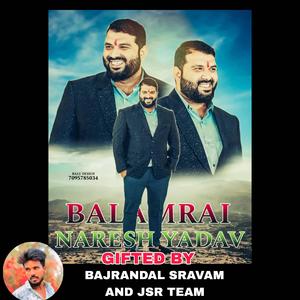 BALAMRAI NARESH YADAV Birthday SONG