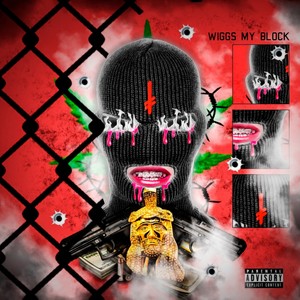 Wiggs - My Block (Explicit)