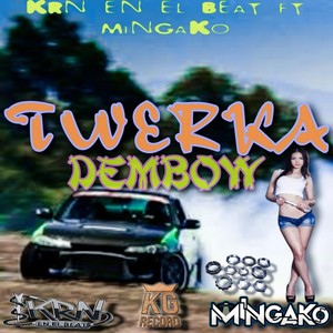 Twerka Dembow (feat. Mingako)