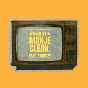 Manje Clean. (feat. Stowzzy) [Explicit]