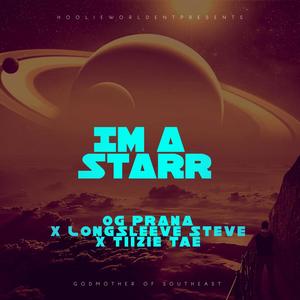 IM A STARR (feat. LongSleeve Steve & Tiizie Tae) (Explicit)