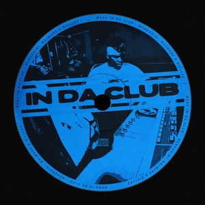 Mega In Da Club