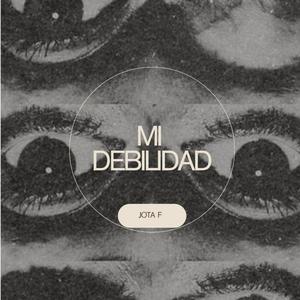MI DEBILIDAD (feat. Los veteranos del flow)