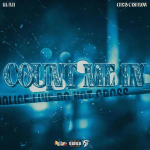 COUNT ME IN (feat. CHRIS CASHFLOW) (Explicit)