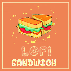 Lofi Sandwich