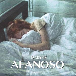 Afanoso(feat. Daryhk) (Explicit)