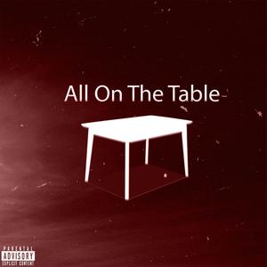 All On The Table Freestyle (Explicit)