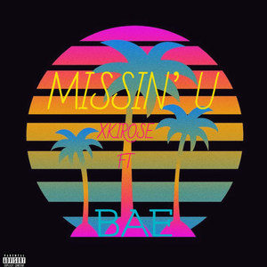 Missin` U (Explicit)