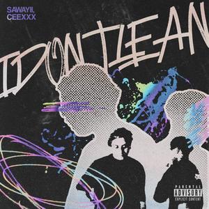 IDONTLEAN (feat. Ceexxx) [Explicit]