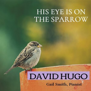 His Eye Is on the Sparrow