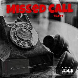 Missed call (feat. Trayy) [Explicit]