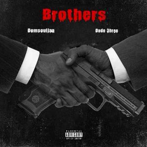 Brothers (feat. Dade 3hree) [Explicit]