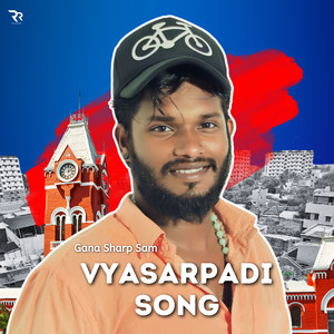 Vyasarpadi Song