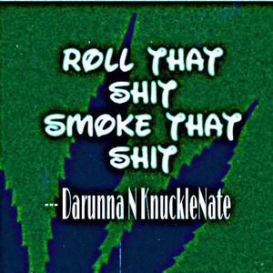 Smoke Dat Shii (feat. Knuckle Nate) [Explicit]