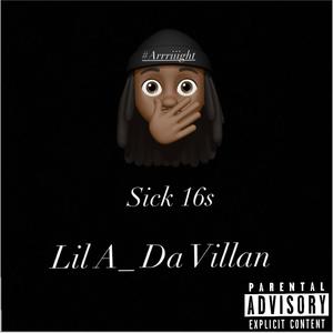 Sick 16s (Explicit)