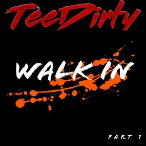 Walk In (Explicit)