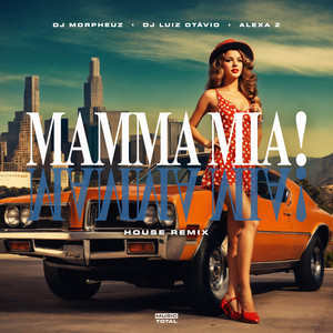 Mamma Mia (House Remix)