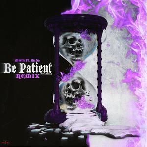 Be Patient (feat. Mch6) (Remix|Explicit)