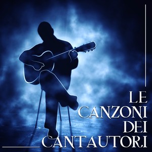 Le canzoni dei cantautori