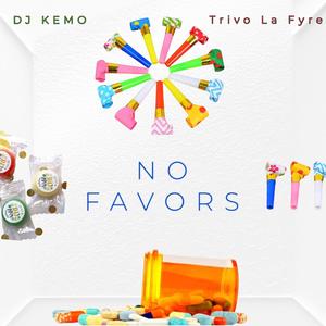 No Favors (feat. Trivo La Fyre) (Explicit)