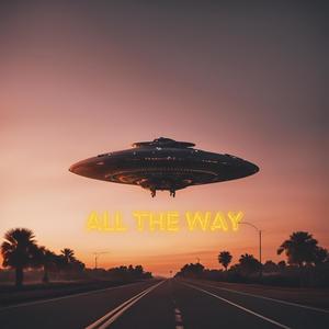 ALL THE WAY