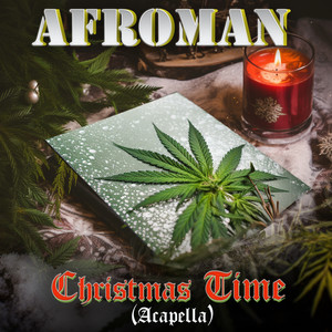 Christmas Time (Acapella) [Explicit]