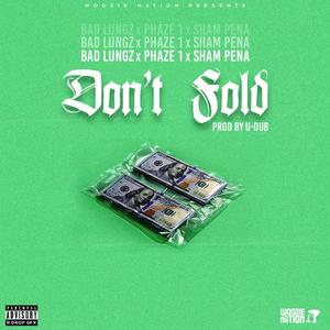 Don't Fold (feat. Phaze 1 & Sham Pena) [Explicit]