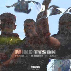 Mike Tyson(feat. Fraks & Bali) (Explicit)