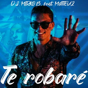 Te Robaré