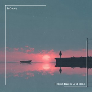 (I Just) Died in Your Arms