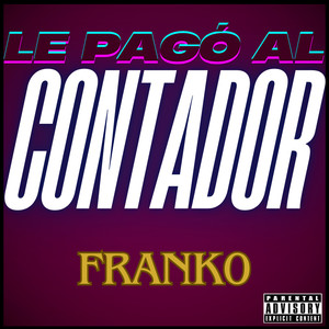 $ LE PAGó AL CONTADOR $ (Remastered 2025) [Explicit]