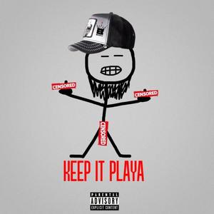 Keep It Playa (Explicit)