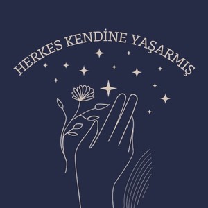 herkes kendine yaşarmış