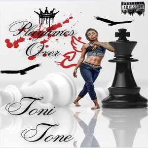 Toni Tone - Playtimes Over (Explicit)