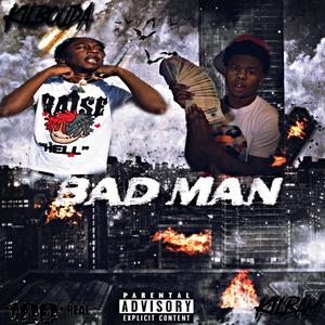 Kil Bouda- BAD MAN (feat. KilBam) (Explicit)