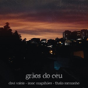 Grãos do Céu (feat. Thalia Sarmanho)