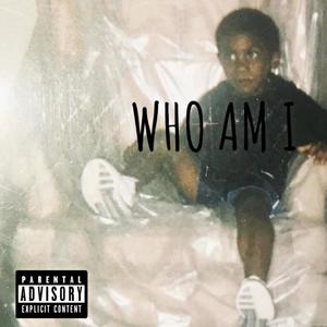 Who Am I (Explicit)