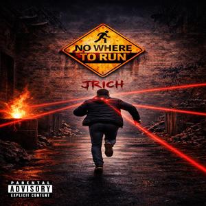No Where To Run (Explicit)