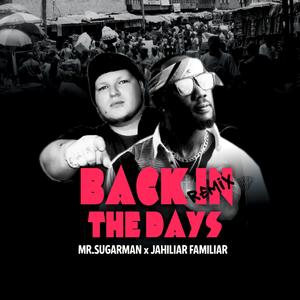 Back In The Days (feat. Jahiliar Familiar) (Explicit)