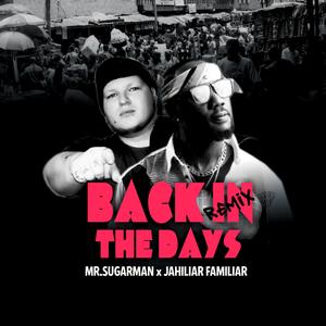 Back in the Days (feat. Jahiliar Familiar) [Explicit]