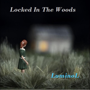 Locked In the Woods