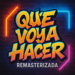 que voy a hacer remasterizado (Explicit)