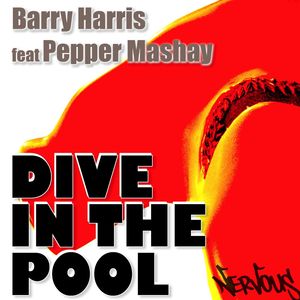 Dive In The Pool (feat. Pepper Mashay) (Tony Arzadon and Nathan Scott Remix)